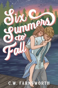 Enlarge image Cover: Six Summers to Fall - C.W. Farnsworth