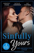Cover: Sinfully Yours: The Unexpected Lover - 3 Books in 1 - HarperCollins