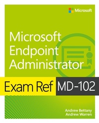 Abbildung von: Exam Ref MD-102 Microsoft Endpoint Administrator - Addison Wesley