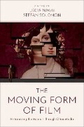 Cover: The Moving Form of Film - Oxford University Press Inc
