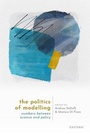 Cover: The Politics of Modelling - Oxford University Press