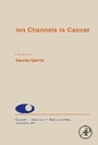 Cover: Ion Channels in Cancer: Volume 92 - Academic Press