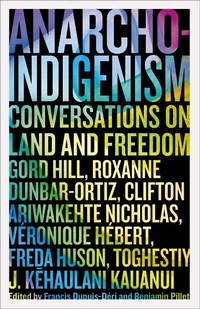 Abbildung von: Anarcho-Indigenism - Pluto Press