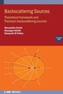 Cover: Backscattering Sources, Volume 1 - Institute of Physics Publishing