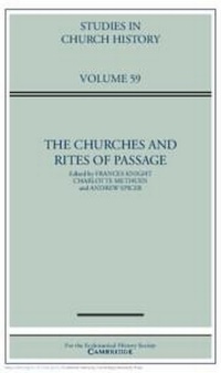 Enlarge image Cover: The Churches and Rites of Passage: Volume 59 - Cambridge University Press