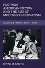 Cover: Postwar American Fiction and the Rise of Modern Conservatism - Cambridge University Press