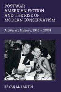 Enlarge image Cover: Postwar American Fiction and the Rise of Modern Conservatism - Cambridge University Press