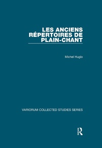 Abbildung von: Les anciens repertoires de plain-chant - Routledge