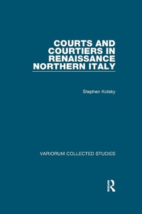 Bild: Courts and Courtiers in Renaissance Northern Italy - Routledge