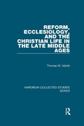 Bild: Reform, Ecclesiology, and the Christian Life in the Late Middle Ages - Routledge