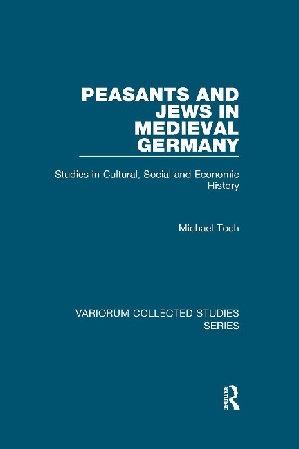 Abbildung von: Peasants and Jews in Medieval Germany - Routledge