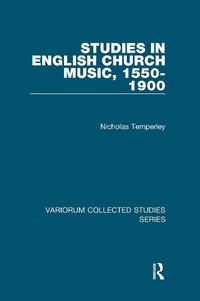 Abbildung von: Studies in English Church Music, 1550-1900 - Routledge