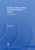 Cover: Victims, Policy-making and Criminological Theory - Routledge