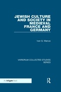 Cover: Jewish Culture and Society in Medieval France and Germany - Routledge