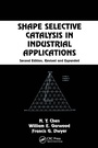 Cover: Shape Selective Catalysis in Industrial Applications, Second Edition, - CRC Press