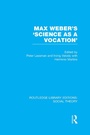 Cover: Max Weber's 'Science as a Vocation' - Routledge