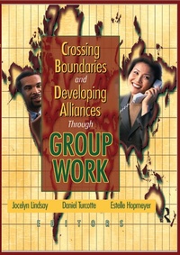Abbildung von: Crossing Boundaries and Developing Alliances Through Group Work - Routledge