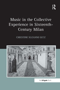 Abbildung von: Music in the Collective Experience in Sixteenth-Century Milan - Routledge