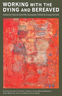 Abbildung von: Working with the Dying and Bereaved - Routledge