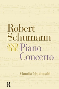 Abbildung von: Robert Schumann and the Piano Concerto - Routledge