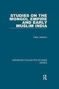 Cover: Studies on the Mongol Empire and Early Muslim India - Routledge