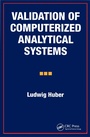 Cover: Validation of Computerized Analytical Systems - CRC Press