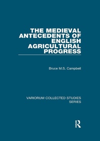 Abbildung von: The Medieval Antecedents of English Agricultural Progress - Routledge