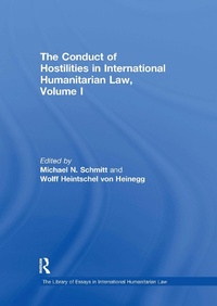 Abbildung von: The Conduct of Hostilities in International Humanitarian Law, Volume I - Routledge