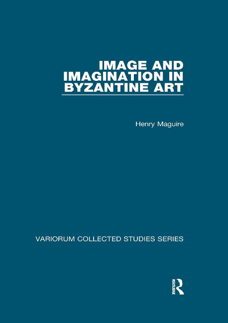 Abbildung von: Image and Imagination in Byzantine Art - Routledge