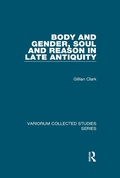 Cover: Body and Gender, Soul and Reason in Late Antiquity - Routledge
