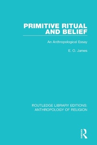 Enlarge image Cover: Primitive Ritual and Belief - Routledge