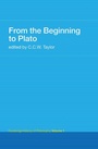Cover: From the Beginning to Plato - Routledge