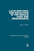 Cover: Latin Rhetoric and Education in the Middle Ages and Renaissance - Routledge