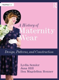 Abbildung von: A History of Maternity Wear - Focal Press
