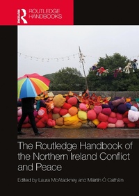 Bild: The Routledge Handbook of the Northern Ireland Conflict and Peace - Routledge
