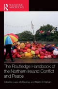 Cover: The Routledge Handbook of the Northern Ireland Conflict and Peace - Routledge