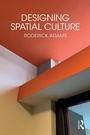 Cover: Designing Spatial Culture - Routledge