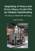 Cover: Upgrading of Heavy and Extra-Heavy Crude Oils by Catalytic Hydrotreating - CRC Press