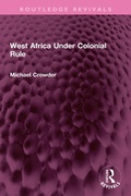 Cover: West Africa Under Colonial Rule - Routledge