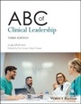 Cover: ABC of Clinical Leadership, 3rd Edition - Wiley-Blackwell