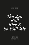 Bild: The Sun Will Rise & So Will We - Lulu.com