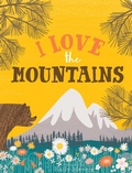 Cover: I Love the Mountains - Gibbs M. Smith Inc