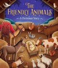 Cover: The Friendly Animals: A Christmas Story - Gibbs M. Smith Inc