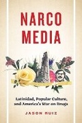Cover: Narcomedia - University of Texas Press