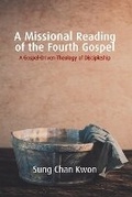 Cover: A Missional Reading of the Fourth Gospel - Fortress Press,U.S.
