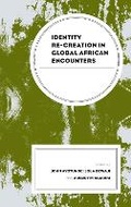 Cover: Identity Re-creation in Global African Encounters - Lexington Books