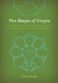 Cover: The Shape of Utopia - University of Minnesota Press