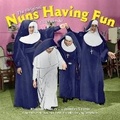 Cover: Nuns Having Fun Wall Calendar 2024 - Workman Calenders