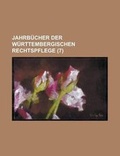 Cover: Jahrbucher Der Wurttembergischen Rechtspflege (7) - Rarebooksclub.com