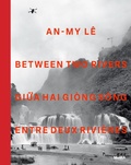 Cover: An-My Le: Between Two Rivers - Museum of Modern Art